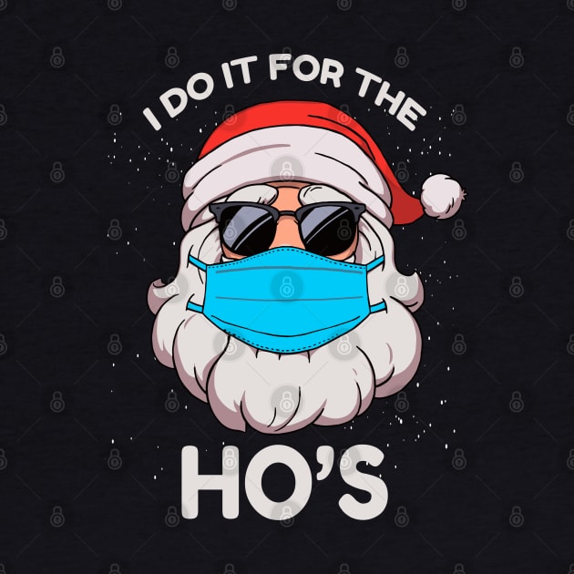 I Do It for The Hos Ugly Christmas, Funny Inappropriate Xmas Santa Tee by Printofi.com